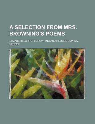 Book cover for A Selection from Mrs. Browning's Poems