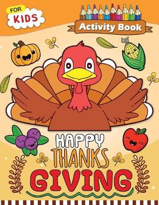 Book cover for Happy Thanksgiving Activity Book for Kids