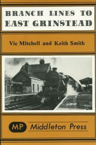 Cover of Branch Lines to East Grinstead