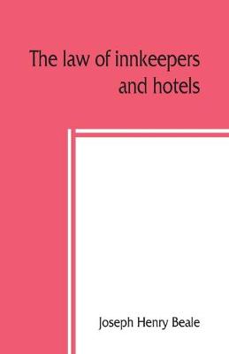 Book cover for The law of innkeepers and hotels