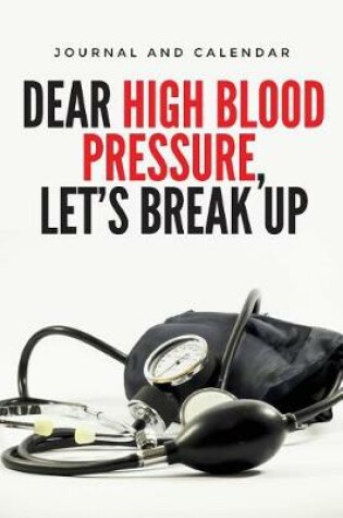 Cover of Dear High Blood Pressure, Let's Break Up