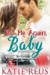 Book cover for It's Me Again, Baby