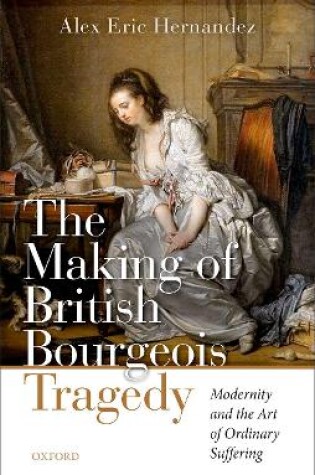 Cover of The Making of British Bourgeois Tragedy