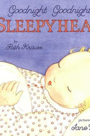 Cover of Goodnight Goodnight Sleepyhead Board Book