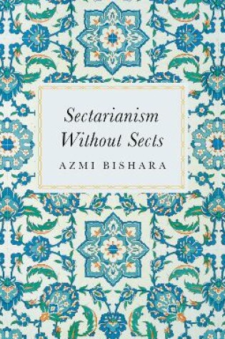 Cover of Sectarianism Without Sects