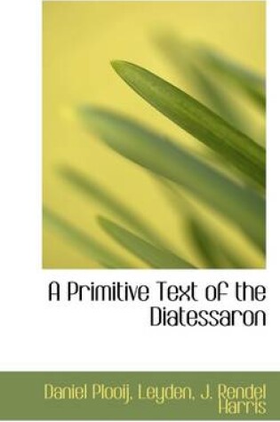 Cover of A Primitive Text of the Diatessaron