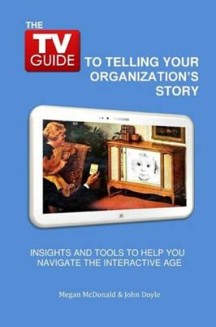 Cover of The TV Guide to Telling Your Organization's Story