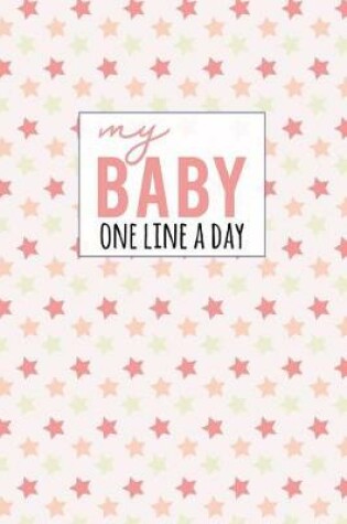 Cover of My Baby One Line a Day