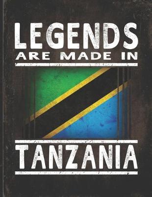 Book cover for Legends Are Made In Tanzania