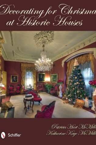 Cover of Decorating for Christmas at Historic Houses