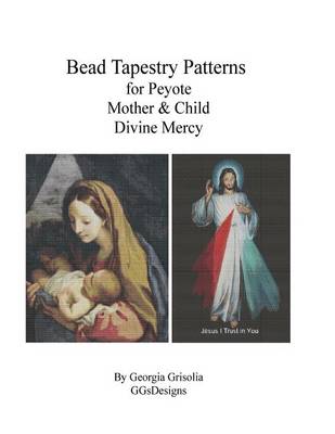 Book cover for Bead Tapestry Patterns for Peyote Mother & Child and Divine Mercy