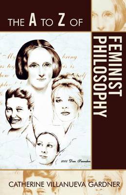 Cover of The A to Z of Feminist Philosophy