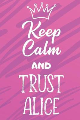 Book cover for Keep Calm and Trust Alice