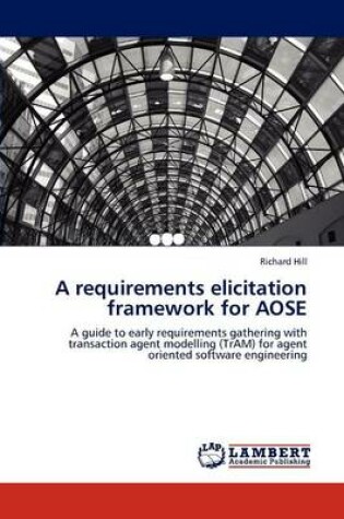 Cover of A requirements elicitation framework for AOSE