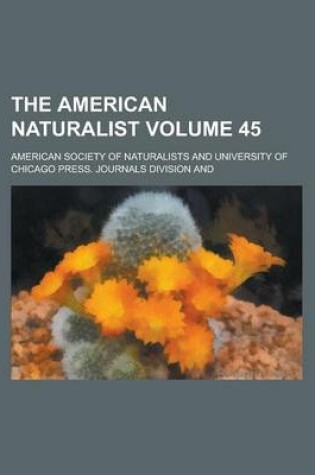 Cover of The American Naturalist Volume 45