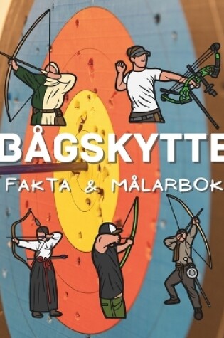 Cover of Fakta om Bågskytte och målarbok