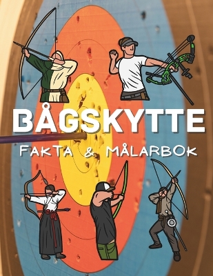 Book cover for Fakta om Bågskytte och målarbok