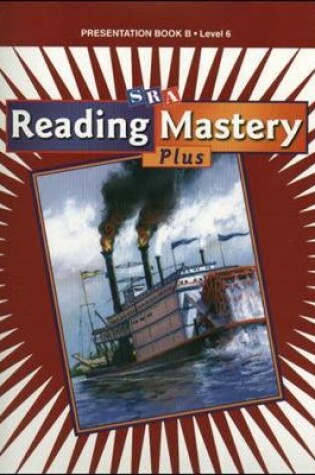 Cover of READING MASTERY 6 2001 PLUS EDITION: PRESENTATION BOOK B