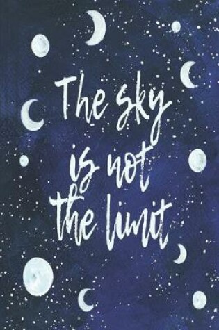 Cover of The Sky Is Not The Limit