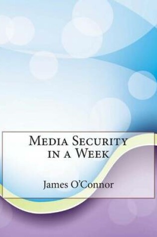 Cover of Media Security in a Week