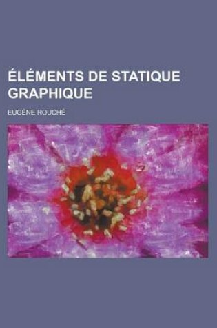 Cover of Elements de Statique Graphique