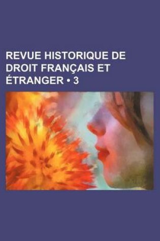 Cover of Revue Historique de Droit Francais Et Etranger (3)