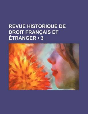 Book cover for Revue Historique de Droit Francais Et Etranger (3)