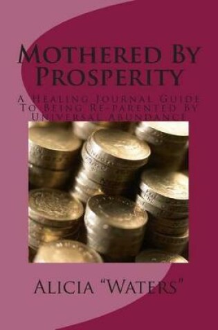 Cover of Mothered By Prosperity