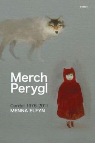 Cover of Merch Perygl - Cerddi Menna Elfyn 1976-2011