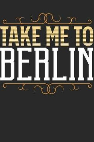 Cover of Take Me To Berlin
