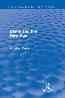 Cover of Blake and the New Age (Routledge Revivals)