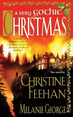 A Very Gothic Christmas by Christine Feehan, Melanie George