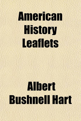 Book cover for American History Leaflets Volume 1-18; Colonial and Constitutional