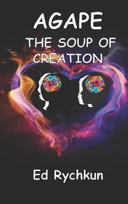 Book cover for Agape The Soup of Creation