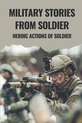 Cover of Military Stories From Soldier