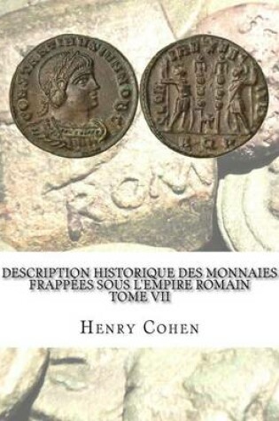 Cover of Description historique des monnaies frappees sous l'Empire romain Tome VII