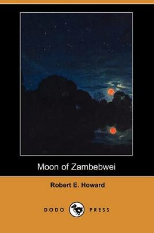 Cover of Moon of Zambebwei (Dodo Press)