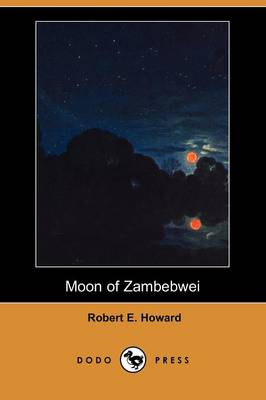 Book cover for Moon of Zambebwei (Dodo Press)