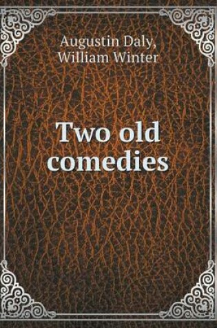 Cover of Two Old Comedies