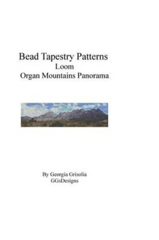 Cover of Bead Tapestry Patterns Loom Organ Mountains Panorama