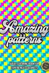 Book cover for Amazing Patterns, Adult Coloring Book