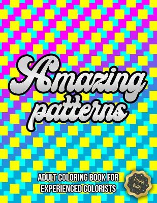 Book cover for Amazing Patterns, Adult Coloring Book