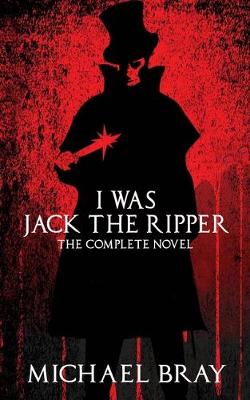 Book cover for I Was Jack The Ripper