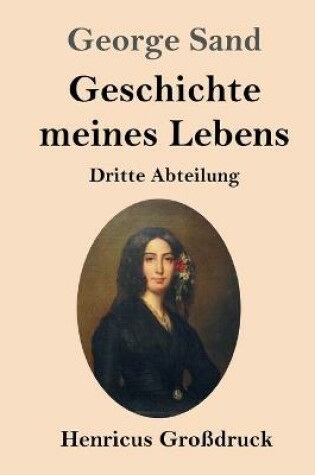 Cover of Geschichte meines Lebens (Großdruck)