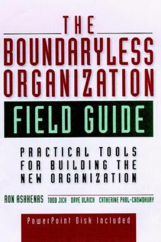 Cover of The Boundaryless Organization Field Guide