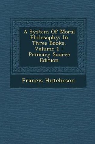 Cover of A System of Moral Philosophy