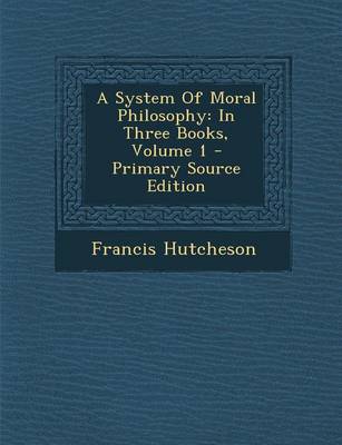 Book cover for A System of Moral Philosophy