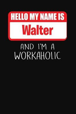 Book cover for Hello My Name Is Walter