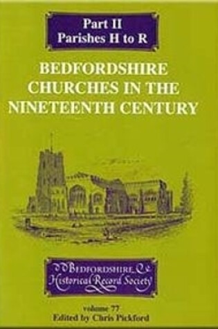 Cover of Bedfordshire Churches in the Nineteenth Century  Part II