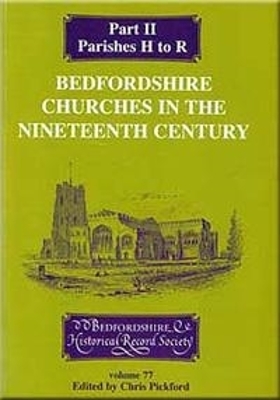 Book cover for Bedfordshire Churches in the Nineteenth Century  Part II